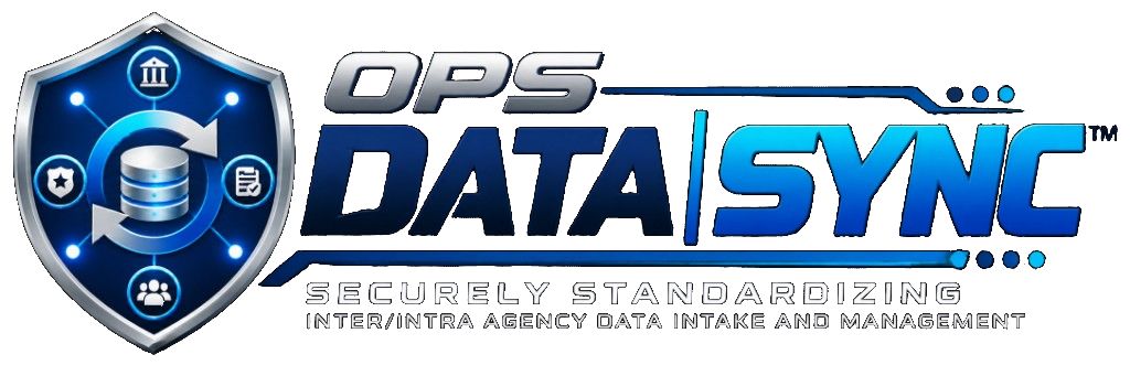 OPS DATA|SYNC — Securely Standardizing Inter/Intra Agency Data Intake and Management